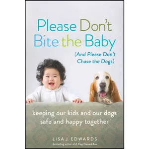 کتاب Please Don&#39;t Bite the Baby  اثر Lisa J. Edwards انتشارات تازه ها