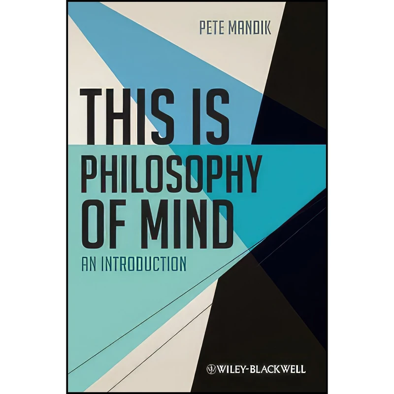 کتاب This is Philosophy of Mind اثر Pete Mandik انتشارات Wiley-Blackwell