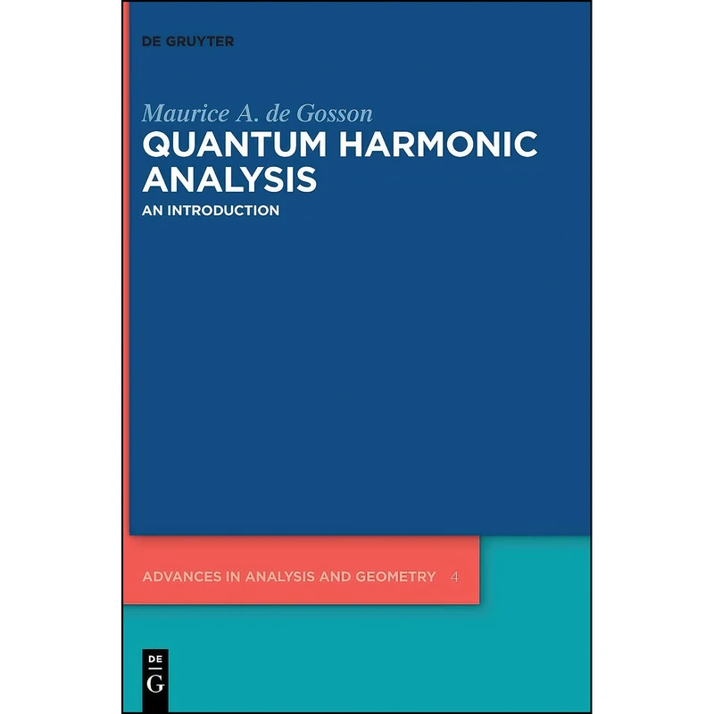 کتاب Quantum Harmonic Analysis اثر Maurice A. de Gosson انتشارات De Gruyter