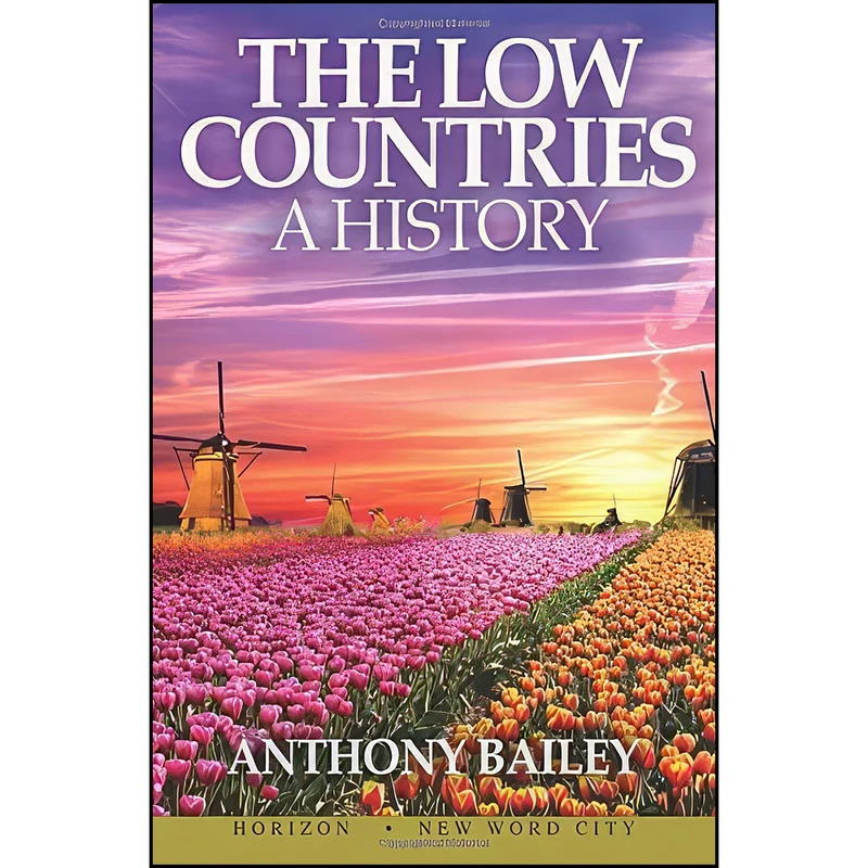کتاب The Low Countries اثر Anthony Bailey انتشارات تازه ها
