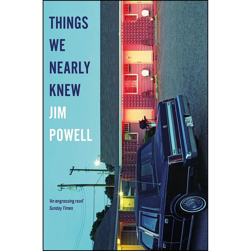 کتاب Things We Nearly Knew اثر Jim Powell انتشارات Picador