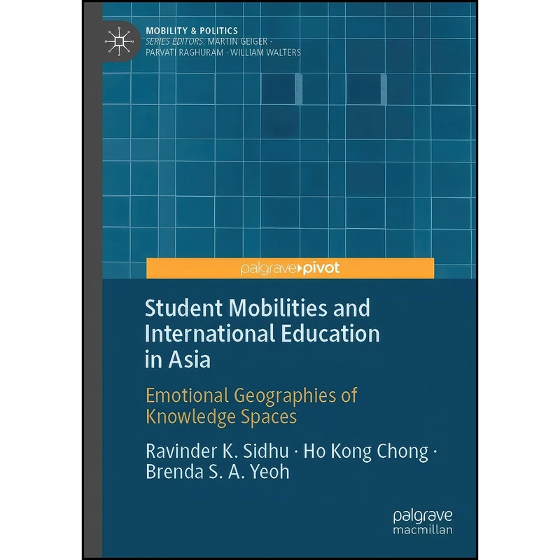 کتاب Student Mobilities and International Education in Asia اثر جمعي از نويسندگان انتشارات Palgrave Pivot