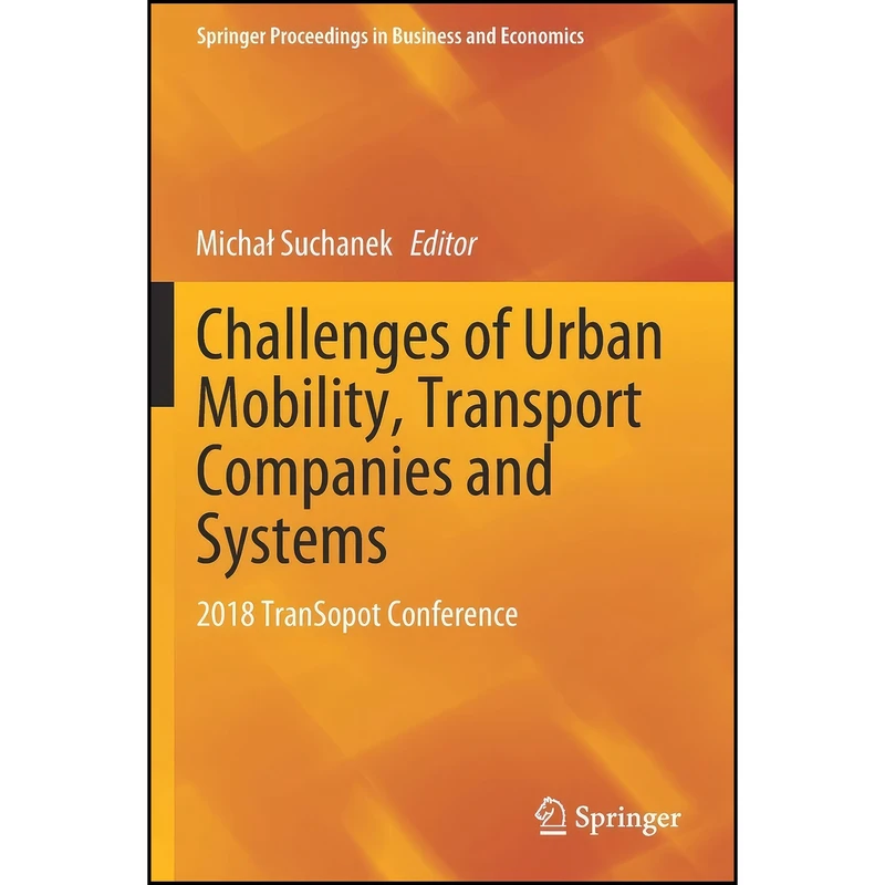 کتاب Challenges of Urban Mobility, Transport Companies and Systems اثر Michai Suchanek انتشارات تازه ها