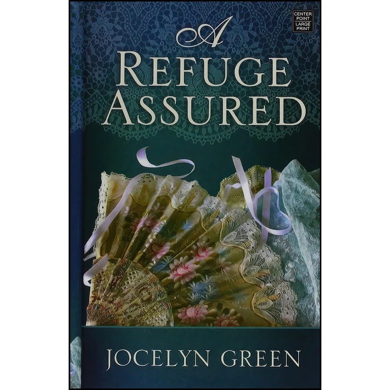 کتاب A Refuge Assured اثر Jocelyn Green انتشارات Center Point Pub