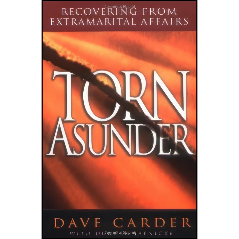 کتاب Torn Asunder اثر Dave Carder  M.A. and Duncan Jaenicke انتشارات Moody Publishers