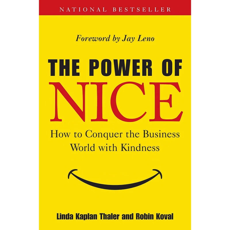 کتاب The Power of Nice اثر Linda Kaplan Thaler and Robin Koval انتشارات Currency