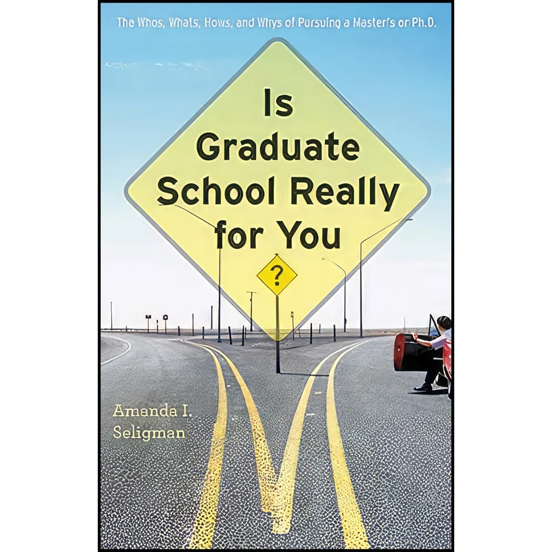 کتاب Is Graduate School Really for You? اثر Amanda I. Seligman انتشارات Johns Hopkins University Press