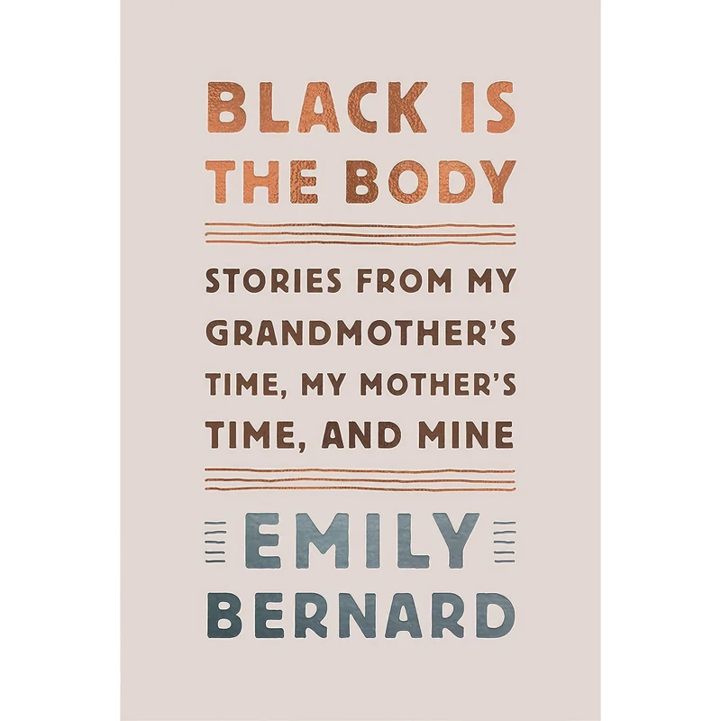 کتاب Black Is the Body اثر Emily Bernard انتشارات Knopf