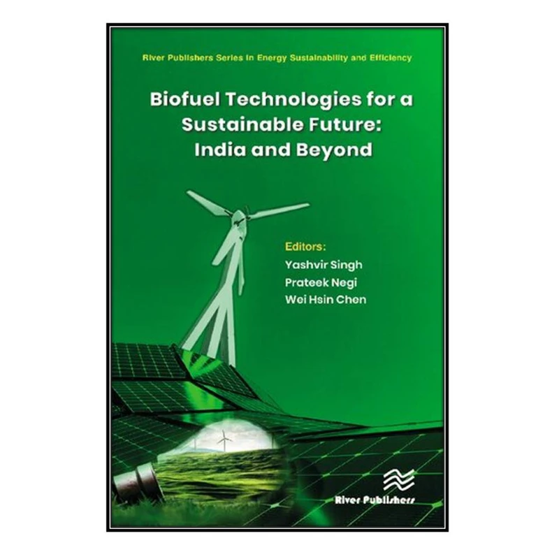  کتاب Biofuel Technologies for a Sustainable Future اثر  جمعي از نويسندگان انتشارات مؤلفين طلايي