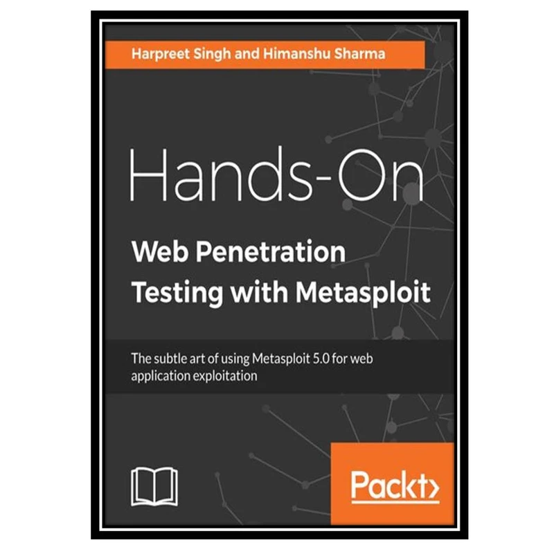 کتاب Hands-On Web Penetration Testing with Metasploit اثر Harpreet Singh and Himanshu Sharma انتشارات مؤلفین طلایی
