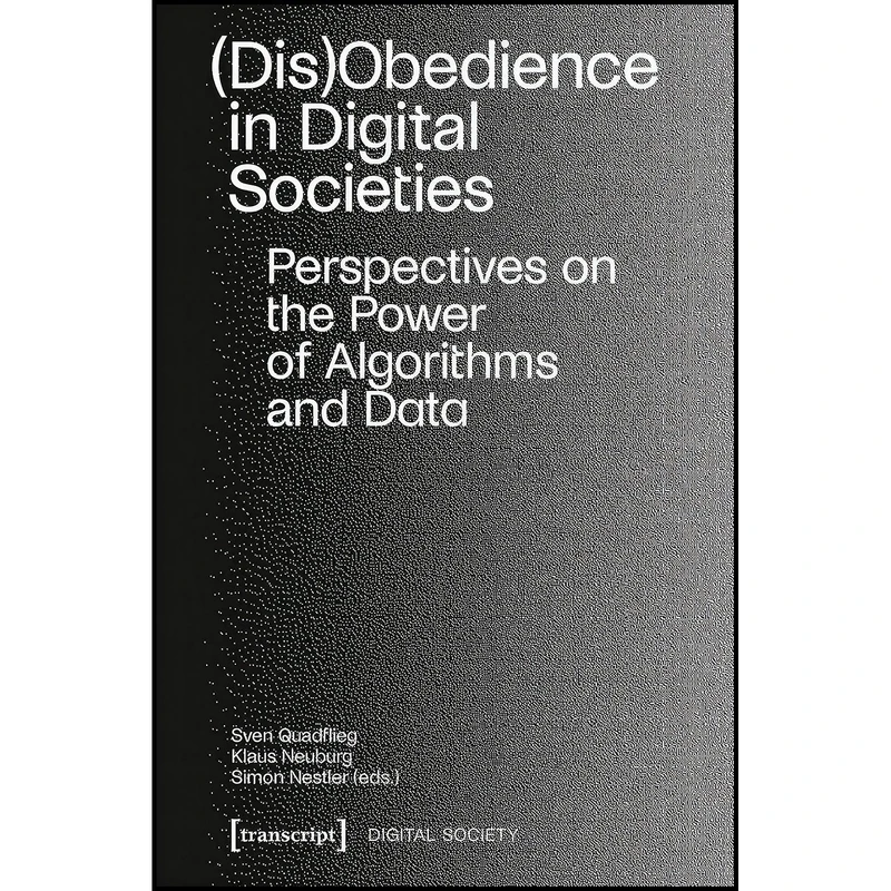 کتاب Obedience in Digital Societies اثر Sven Quadflieg and Klaus Neuburg and Simon Nestler انتشارات transcript publishing