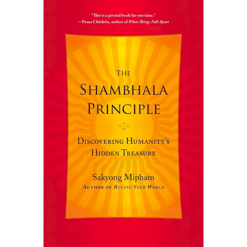 کتاب The Shambhala Principle اثر Sakyong Mipham Rinpoche انتشارات Harmony