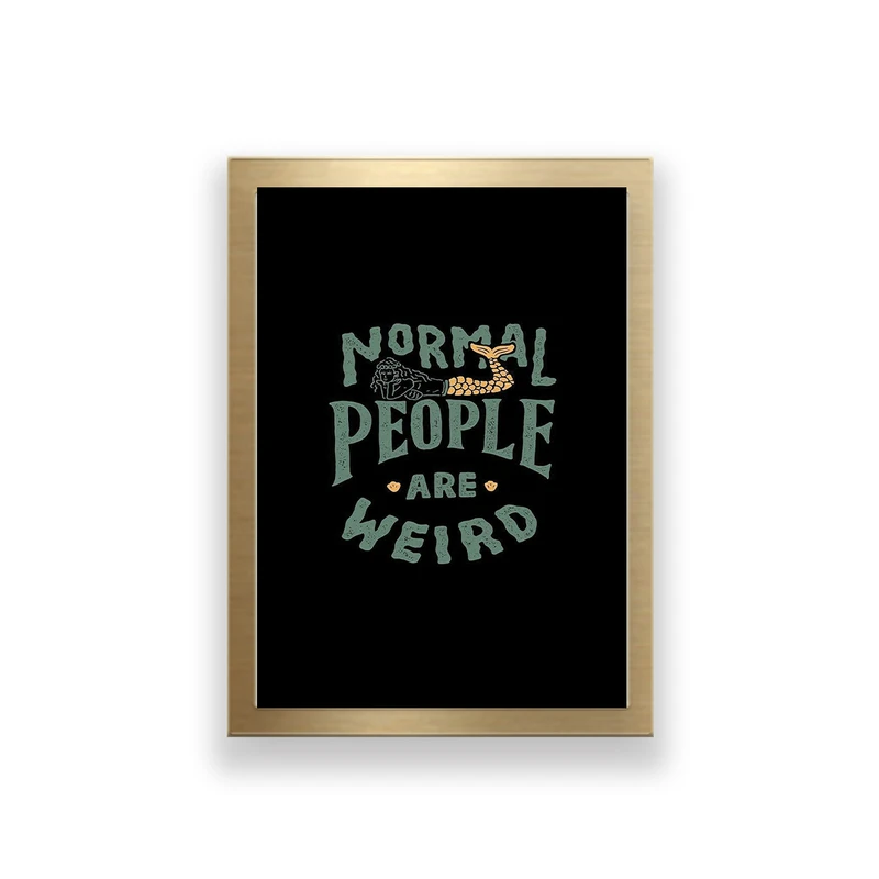 تابلو طرح تایپوگرافی normal people are weird