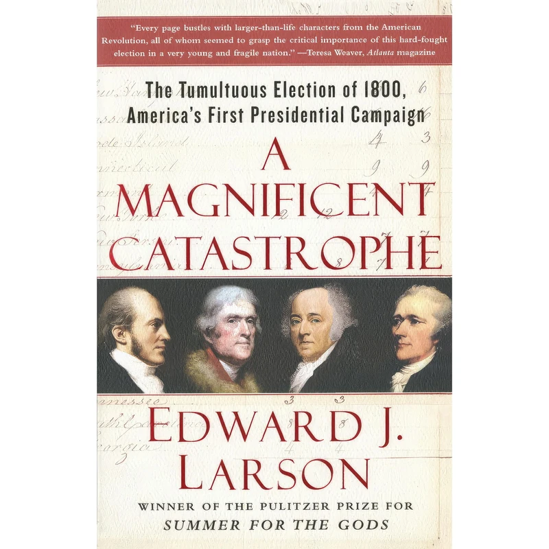 کتاب A Magnificent Catastrophe اثر Edward J. Larson انتشارات تازه ها