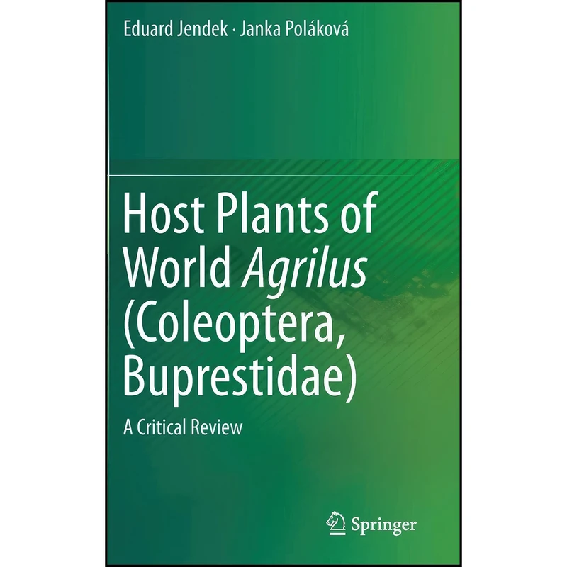 کتاب Host Plants of World Agrilus  اثر جمعي از نويسندگان انتشارات Springer