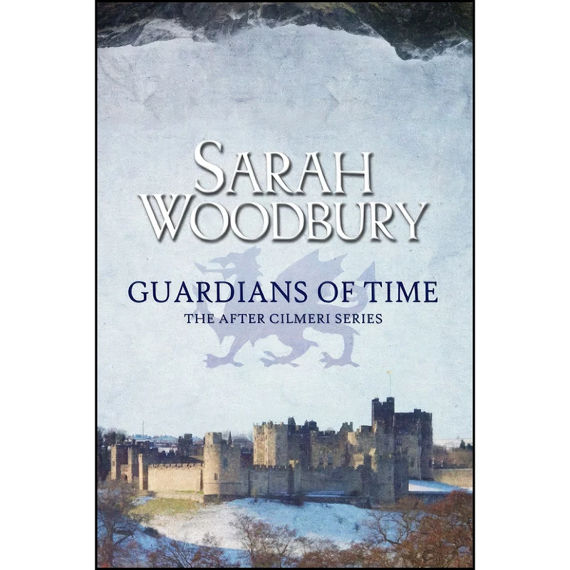 کتاب Guardians of Time  اثر Sarah Woodbury انتشارات تازه ها