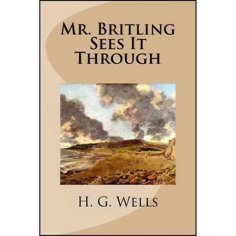 کتاب Mr. Britling Sees It Through اثر H. G. Wells انتشارات تازه ها