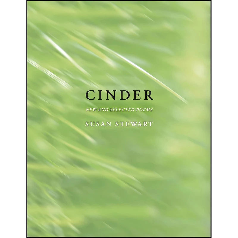 کتاب Cinder اثر Susan Stewart انتشارات Graywolf Press