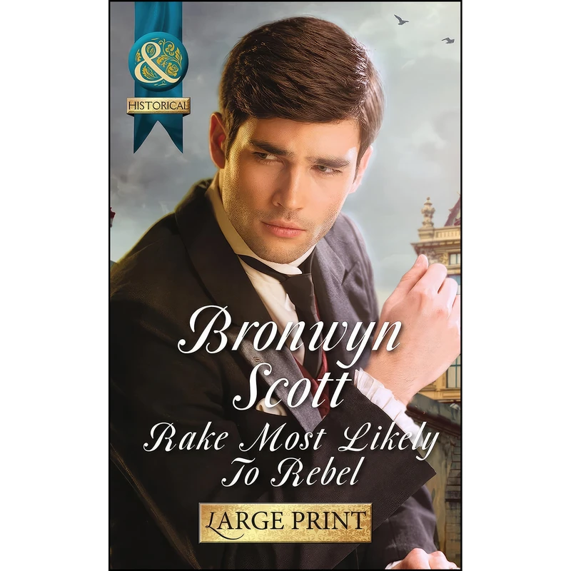 کتاب Rake Most Likely To Rebel اثر Bronwyn Scott انتشارات Mills and Boon