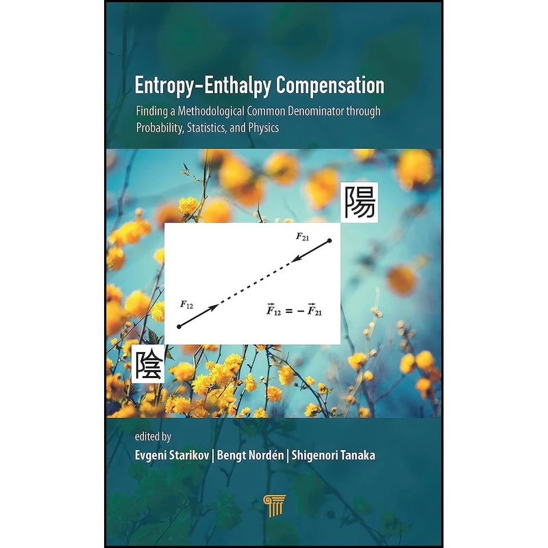 کتاب Entropy-Enthalpy Compensation اثر جمعي از نويسندگان انتشارات Jenny Stanford Publishing