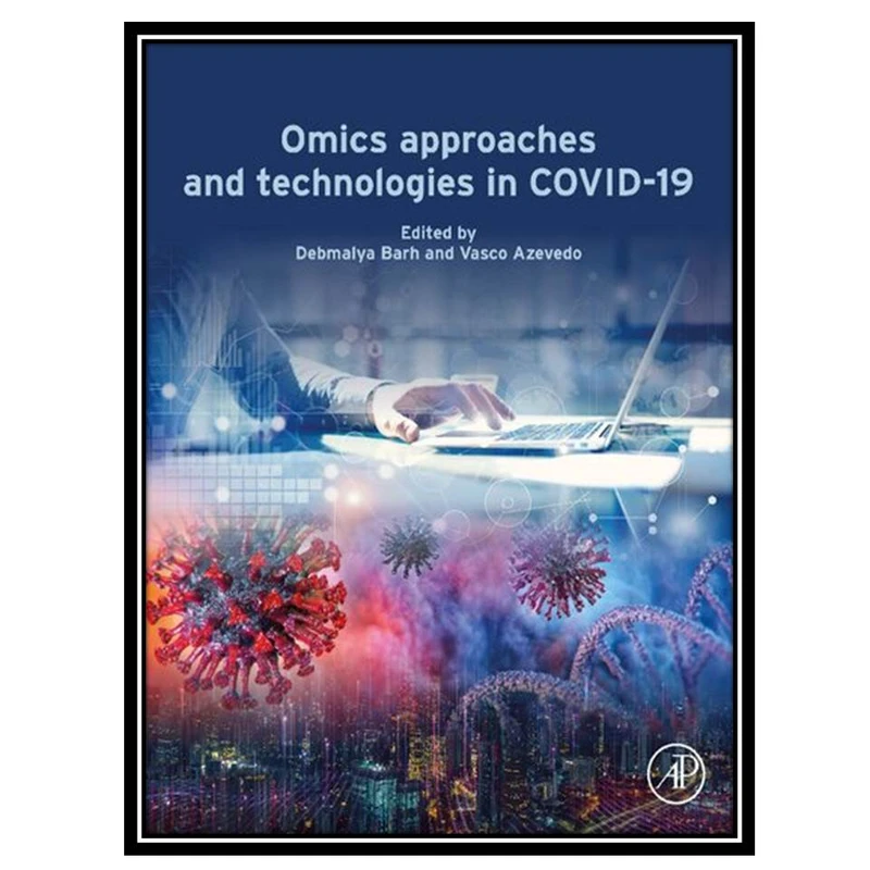 کتاب Omics Approaches and Technologies in COVID-19 اثر Debmalya Barh and Vasco Ariston De Car Azevedo انتشارات مؤلفین طلایی