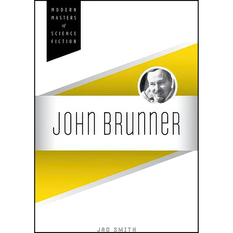 کتاب John Brunner  اثر Jad Smith انتشارات University of Illinois Press