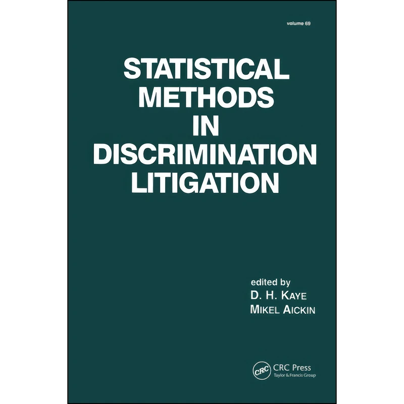 کتاب Statistical Methods in Discrimination Litigation Statistical Methods in Discrimination Litigation اثر D.H. Kaye and Mickel Aickin انتشارات تازه ها