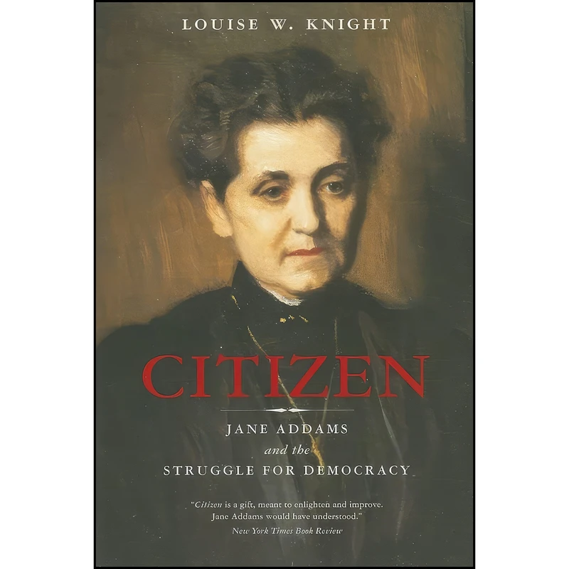 کتاب Citizen اثر Louise W. Knight انتشارات University of Chicago Press