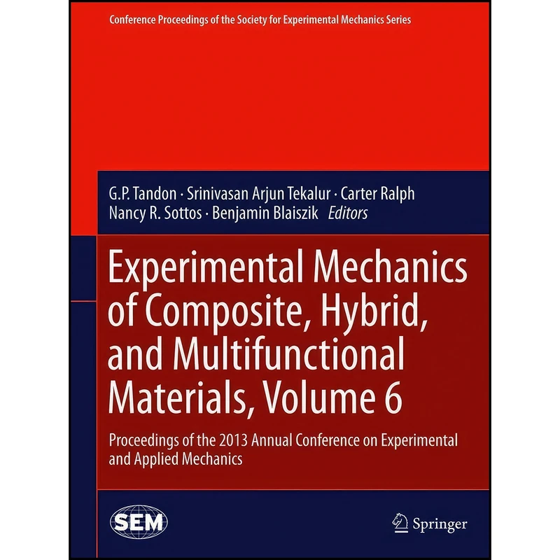 کتاب Experimental Mechanics of Composite, Hybrid, and Multifunctional Materials, Volume 6 اثر جمعي از نويسندگان انتشارات Springer