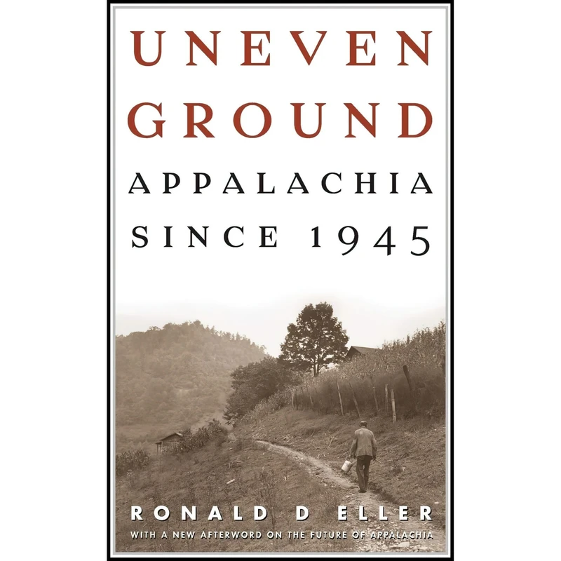 کتاب Uneven Ground اثر Ronald D. Eller انتشارات University Press of Kentucky