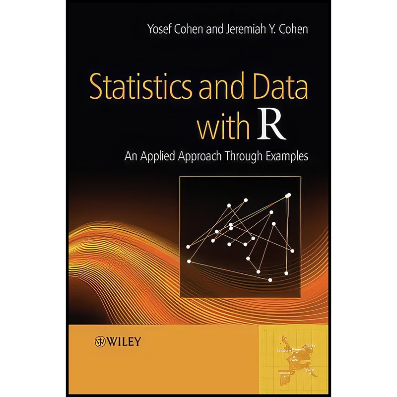 کتاب Statistics and Data with R اثر Yosef Cohen and Jeremiah Y. Cohen انتشارات Wiley