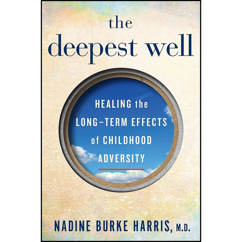 کتاب The Deepest Well اثر Nadine Burke Harris انتشارات Pan Macmillan