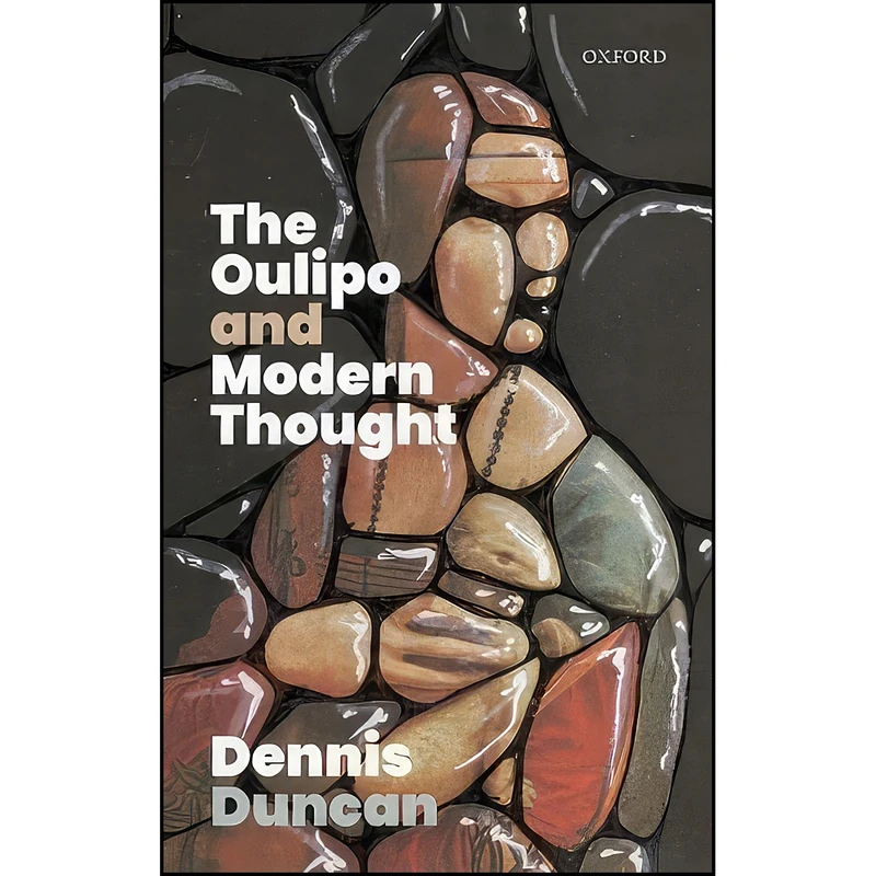 کتاب The Oulipo and Modern Thought اثر Dennis Duncan انتشارات Oxford University Press