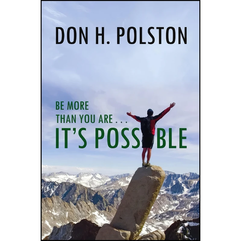 کتاب Be More Than You Are . . . It’s Possible اثر Don H. Polston انتشارات تازه ها