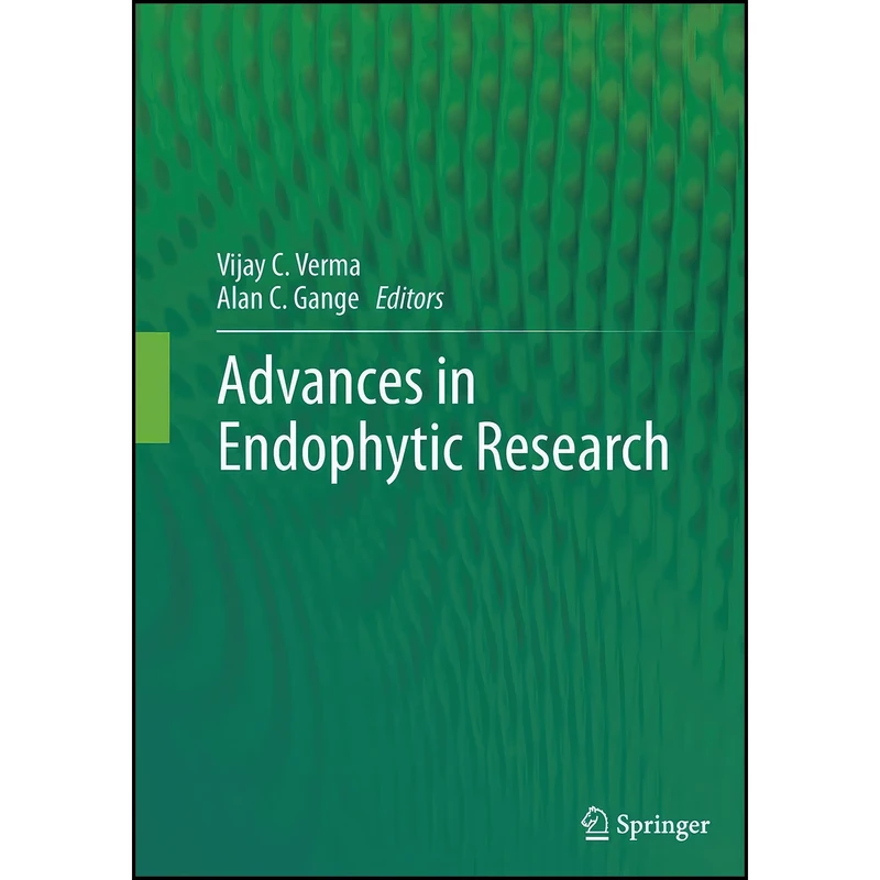کتاب Advances in Endophytic Research اثر Vijay C. Verma and Alan C. Gange انتشارات Springer