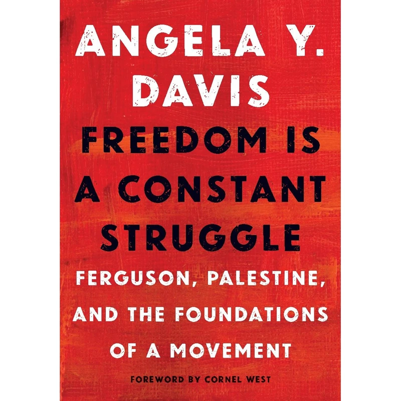 کتاب Freedom Is a Constant Struggle اثر Angela Y. Davis and Cornel West and Frank Barat انتشارات Open Road Integrated Media