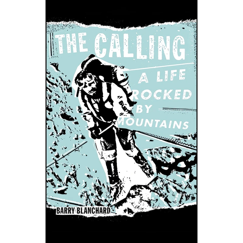 کتاب The Calling اثر Barry Blanchard انتشارات Patagonia