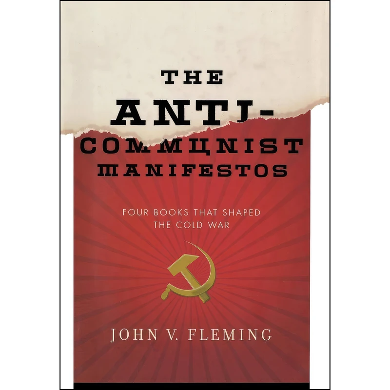 کتاب The Anti-Communist Manifestos اثر John V. Fleming انتشارات W. W. Norton & Company