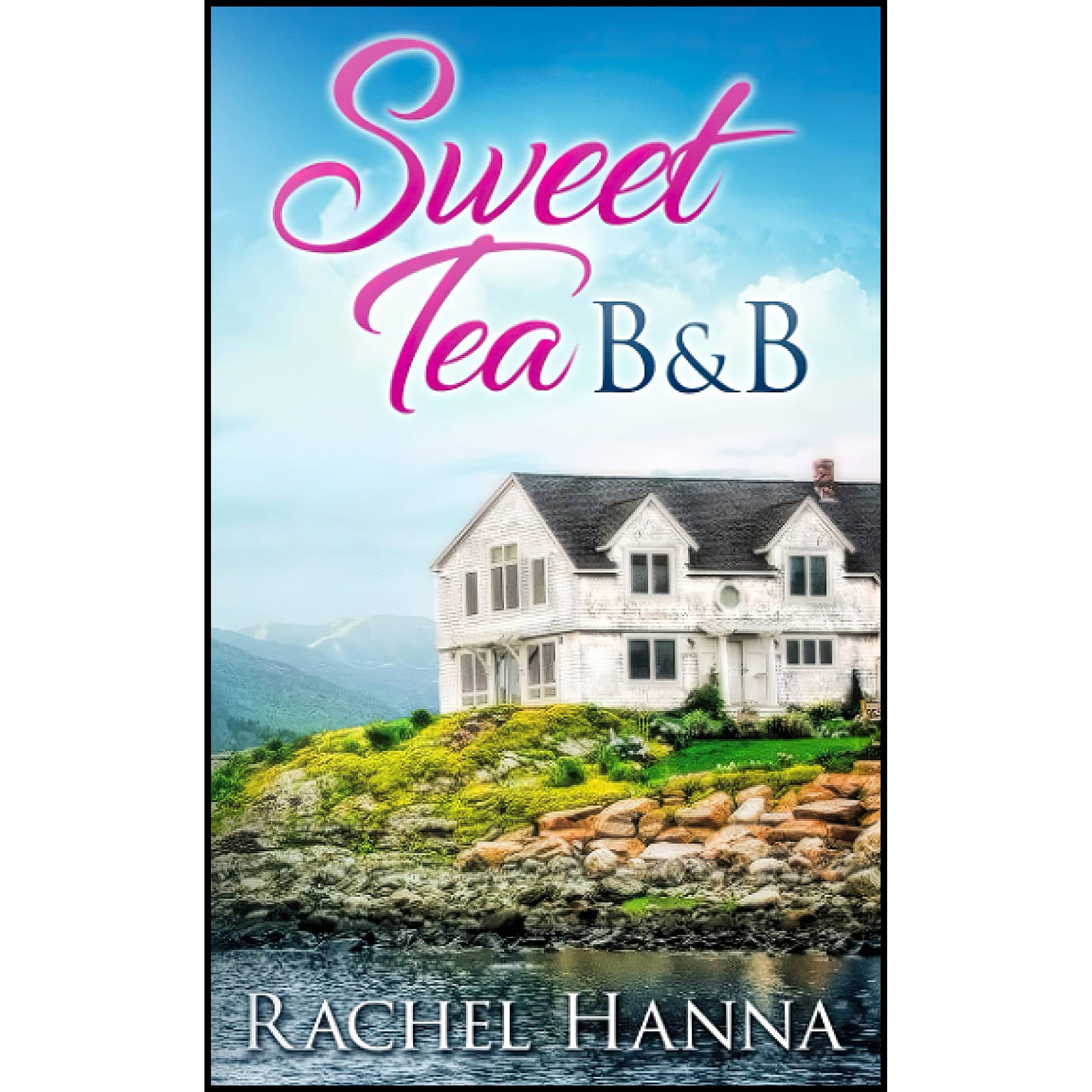 قیمت و خرید کتاب Sweet Tea B&B اثر Rachel Hanna انتشارات تازه ها