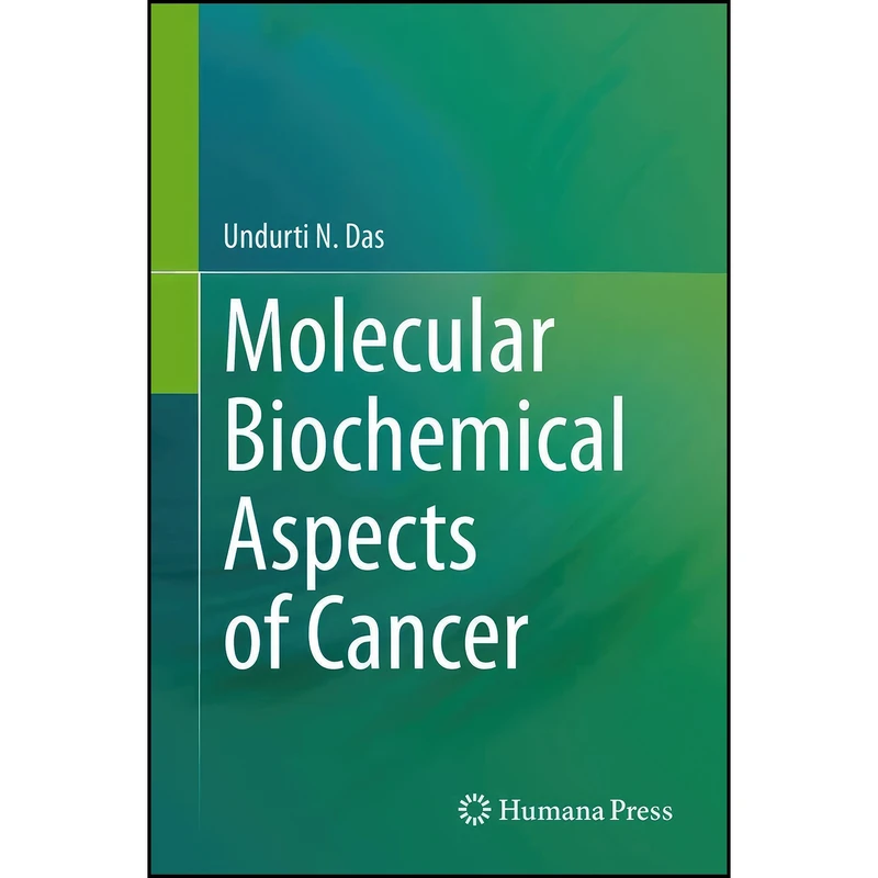 کتاب Molecular Biochemical Aspects of Cancer اثر Undurti N. Das انتشارات Humana