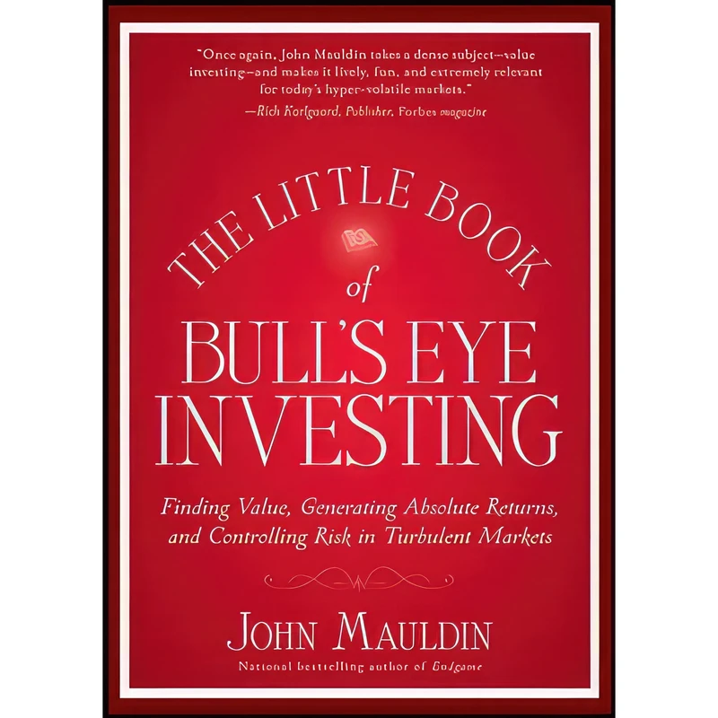 کتاب The Little Book of Bulls Eye Investing اثر John Mauldin انتشارات Wiley