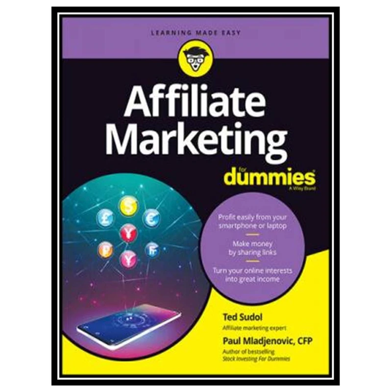 کتاب Affiliate Marketing For Dummies اثر جمعی از نویسندگان انتشارات مؤلفین طلایی