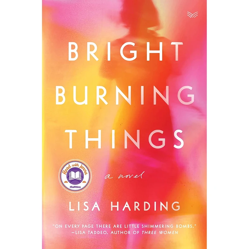 کتاب Bright Burning Things: A Novel اثر Lisa Harding انتشارات HarperVia