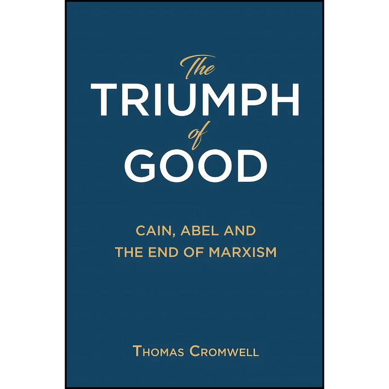 کتاب The Triumph of Good اثر Thomas Cromwell انتشارات تازه ها
