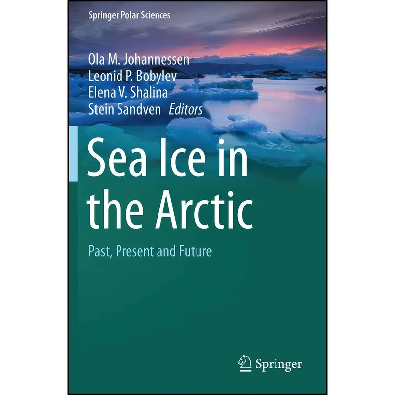 کتاب Sea Ice in the Arctic اثر جمعي از نويسندگان انتشارات Springer