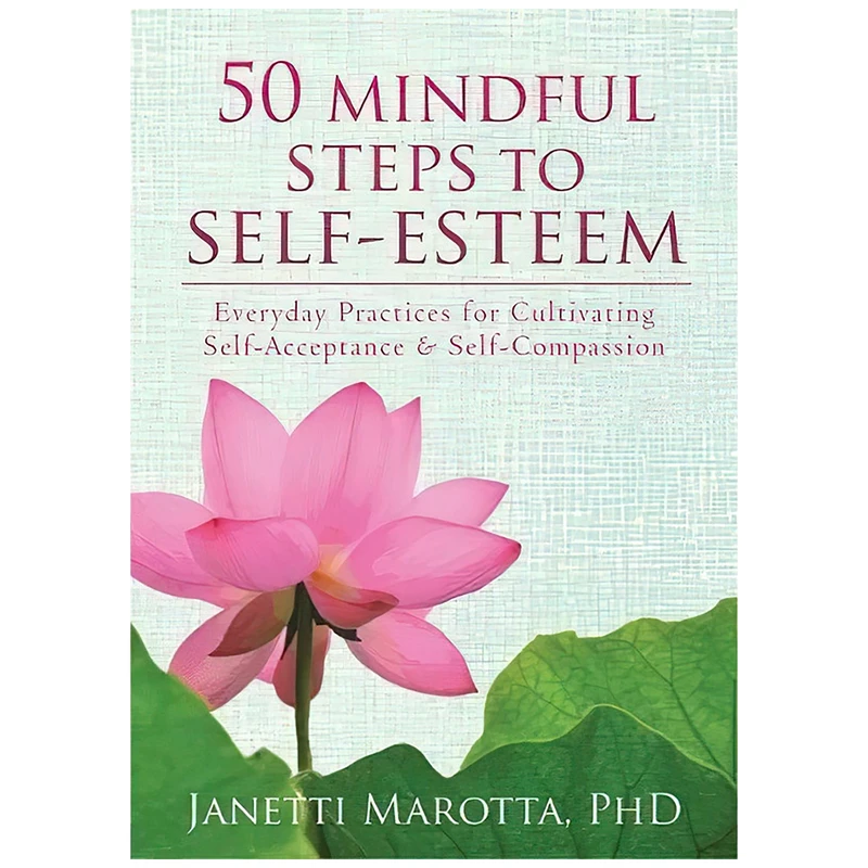 کتاب Mindful Steps to Self-Esteem اثر Janetti Marotta انتشارات New Harbinger Publications