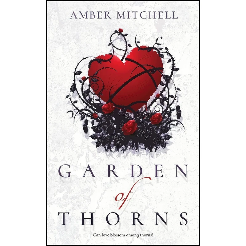 کتاب Garden of Thorns اثر Amber Mitchell انتشارات Entangled Publishing