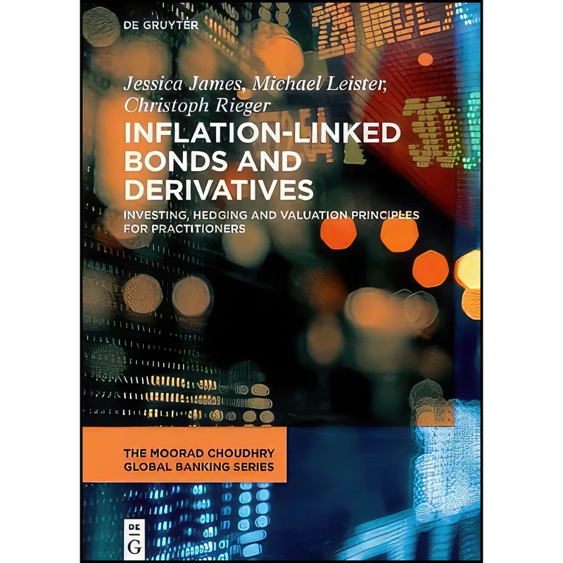 کتاب Inflation-Linked Bonds and Derivatives اثر جمعي از نويسندگان انتشارات De Gruyter