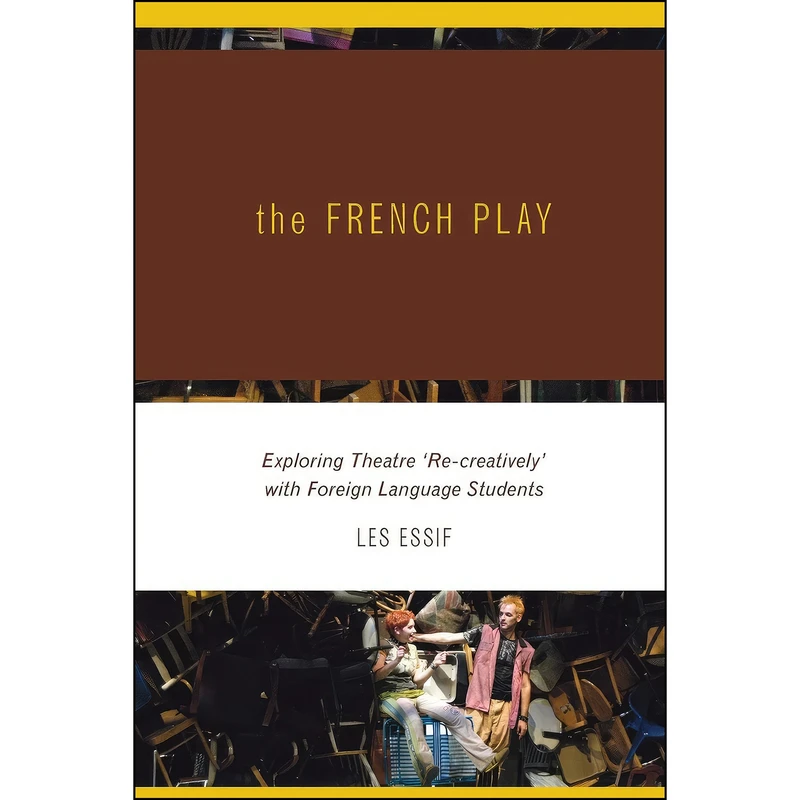 کتاب The French Play اثر Les Essif انتشارات University of Calgary Press