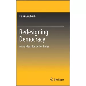 کتاب Redesigning Democracy اثر Hans Gersbach انتشارات Springer